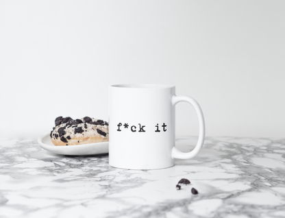 Tasse "f*ck it"